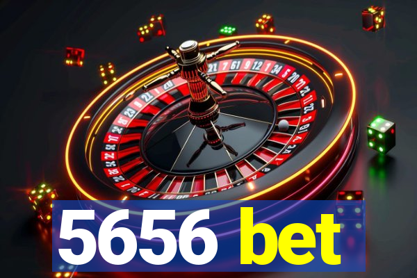 5656 bet